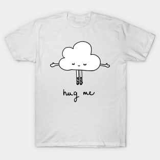 Cute cloud hug me T-Shirt